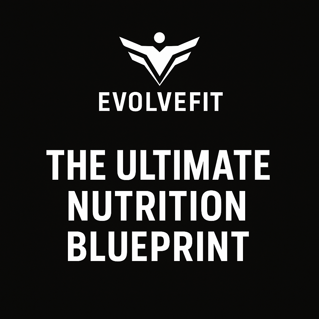 The Ultimate Nutrition Blueprint