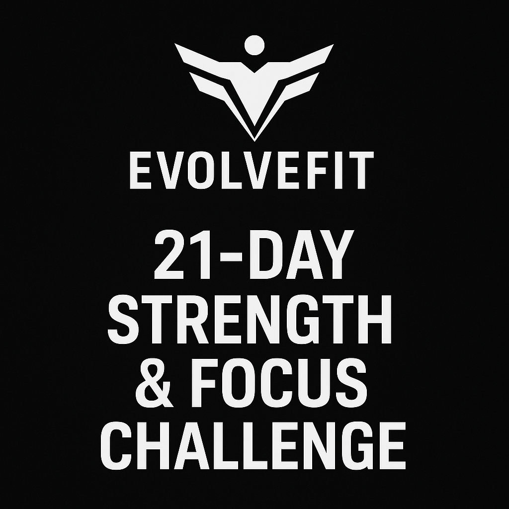 The 21-Day Strength & Focus Challenge