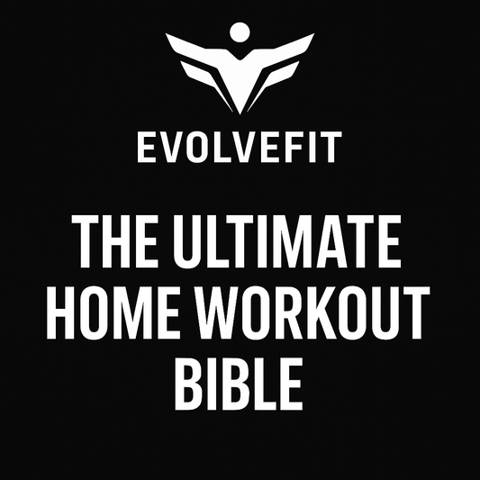The Ultimate Home Workout Bible