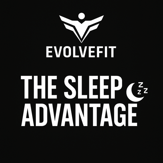 The Sleep Advantage