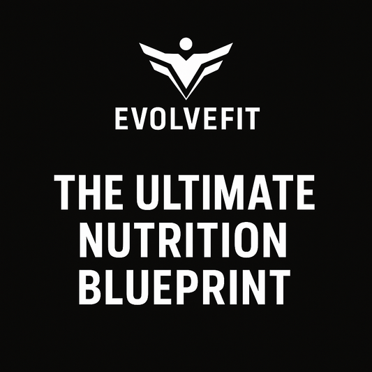 The Ultimate Nutrition Blueprint