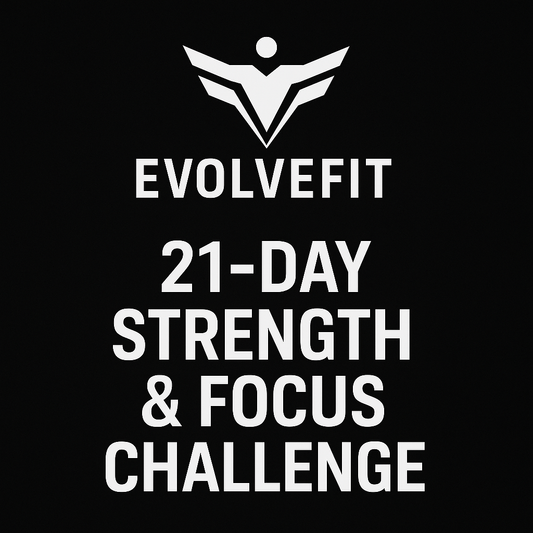 The 21-Day Strength & Focus Challenge